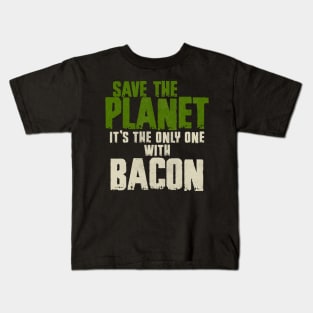 Save The Planet Bacon Lover Kids T-Shirt